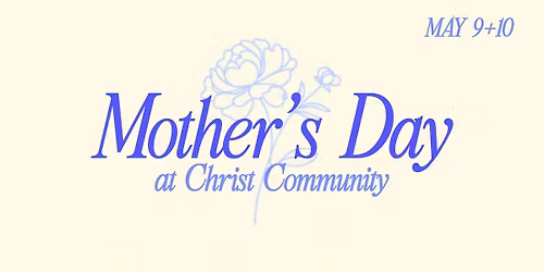 Mother's Day at Christ Community