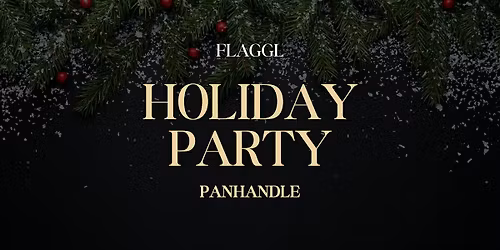 FLAGGL Holiday Party - Panhandle