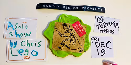 Mostly Stolen Property: A solo show by Chris Lego