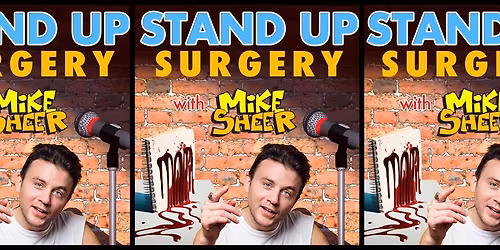 Stand Up SURGERY - Comedy Performance Workshop with Mike Sheer