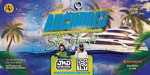 Anchored "Stay Grounded" Boat Cruise 2026
