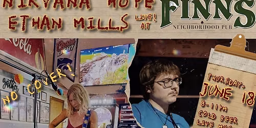 Nirvana Hope and Ethan Mills LIVE at Finn\u2019s!