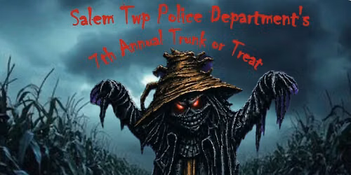 Salem Twp P.D.'s 7th Annual Trunk or Treat