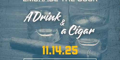 Embrace The Suck: A Drink and Cigar Night