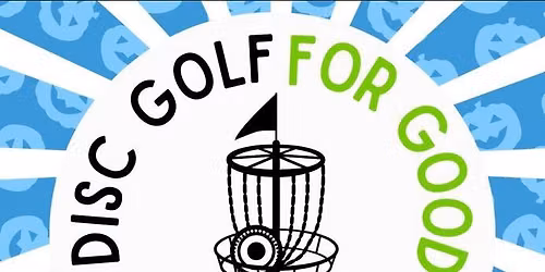 Disc Golf for Good Fundraiser