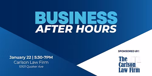 Business After Hours Sponsored by The Carlson Law Firm