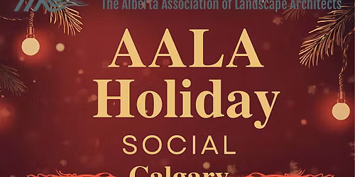 AALA Holiday Social 2025 (Calgary) - Presented by Parkworks