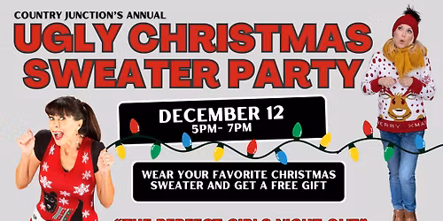 'UGLY CHRISTMAS SWEATER PARTY" @Country Junction