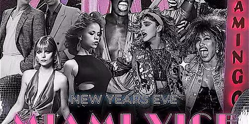 Miami Vice - Decades of Dance - New Years Eve 2026 @ The Flamingo Resort