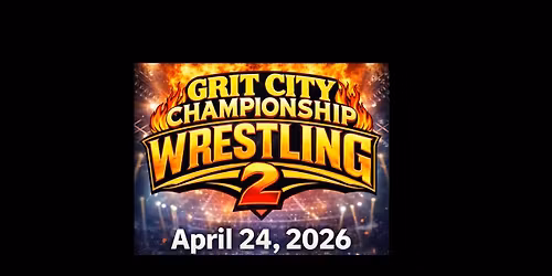 GRIT CITY CHAMPIONSHIP WRESTLING 2
