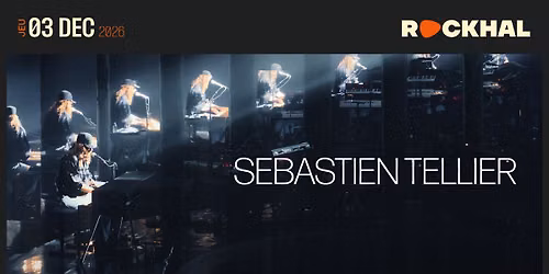 Sebastien Tellier \u2022 Rockhal, Luxembourg