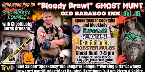 Halloween Pop Up "BLOODY BRAWL" GHOST HUNT in Most Haunted Historic Saloon