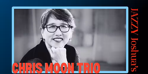 Chris Moon Jazz Trio ~ at Joshua's!