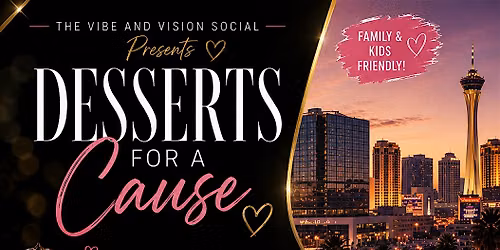 The Vibe and Vision Social Presents Desserts For A Cause