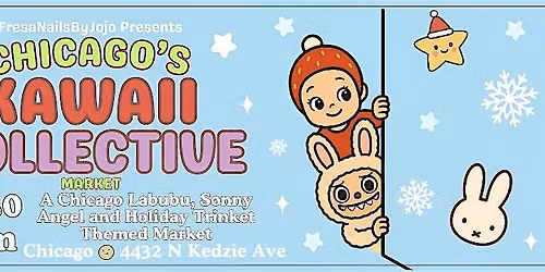 Chicago's Kawaii Collective HOLIDAY Market -Labubus- Sonny Angels-Trinkets!