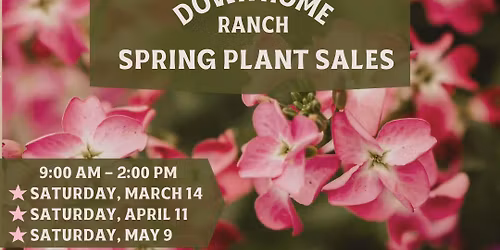 Down Home Ranch Spring Plant Sale