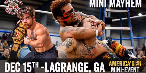 LaGrange, GA - Little Mania Wrestling @ Crescent Station