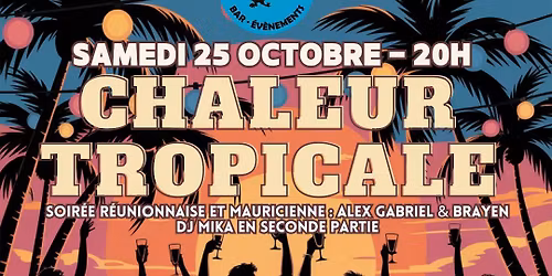 ☀️Soirée CHALEUR TROPICALE ! 🌴
