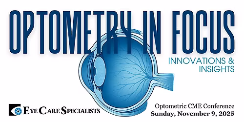 Optometry in Focus: Fall CME Conference- Nov. 9, 2025
