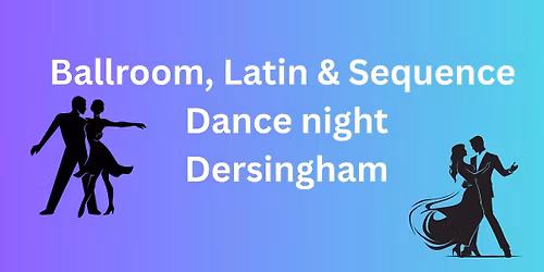 Ballroom\/Latin\/Sequence Dance night at Dersingham