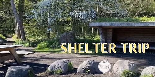 Shelter Trip to Boserup Forest