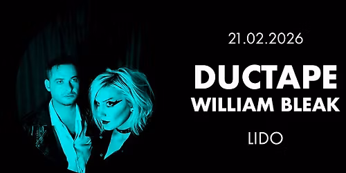 DUCTAPE \u2022 WILLIAM BLEAK \u2022 Berlin