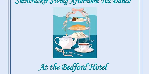 Shincracker Swing Afternoon Tea Dance at the Bedford Hotel