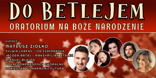 Rzesz\u00f3w: Do Betlejem - Oratorium na Bo\u017ce Narodzenie