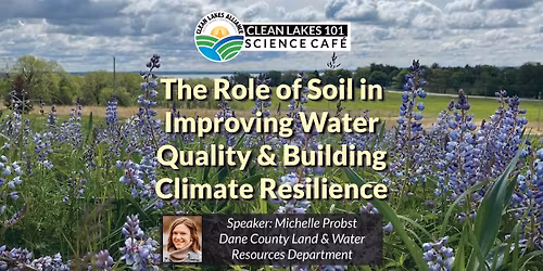 Clean Lakes 101: The Role of Soil in Improving Water Quality and Building Climate Resilience