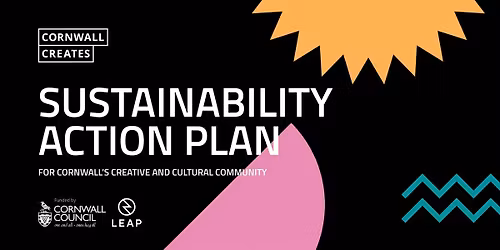 Sustainability Action Plan for Cornwall\u2019s Creative and Cultural Community