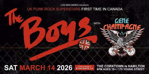 THE BOYS (from UK) w Gene Champagne Sat Mar 14 2026 @ Corktown Pub 8PM