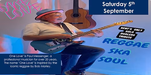 One Love  Kent's solo Dualers tribute featuring Reggae - Ska - Soul