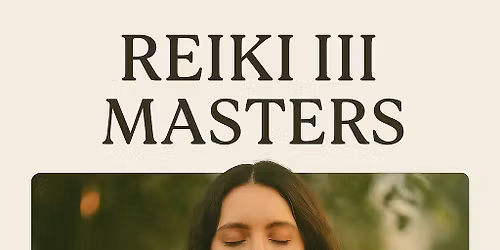 Reiki 3: Step Into Mastery