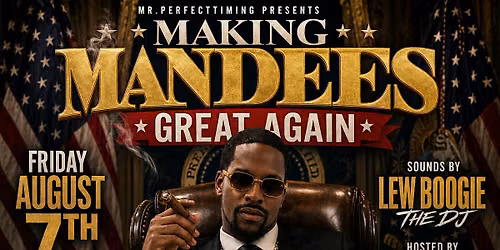 Mandees August 7th Making Mandees Great Again