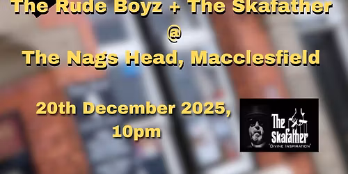 The Rude Boyz + The Skafather @ The Nags Head Macclesfield 