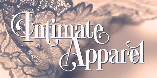 CCM Plays: Intimate Apparel