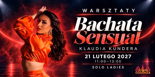 Klaudia Kundera w Poznaniu 21 lutego 2027! - Bachata Solo Ladies - 2h warsztaty