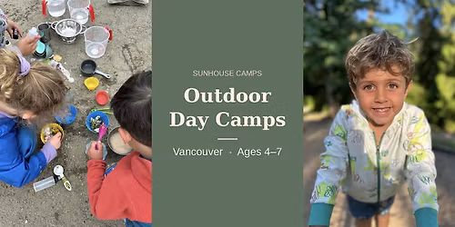 Sunhouse Camps \u2014 Trout Lake Outdoor Day Camp (Vancouver, Ages 4\u20137)