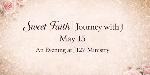 Sweet Faith ~ Journey with J
