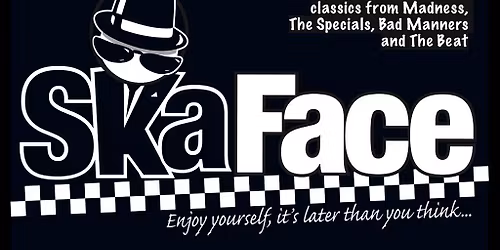 SKA FACE - BOLTON ROUNDHOUSE -Sat 14th Feb - SKA+2Tone Tribute