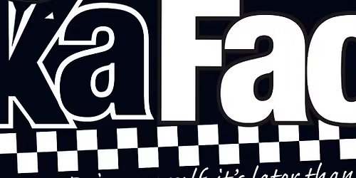 SKA FACE - BOLTON ROUNDHOUSE -Sat 14th Feb - SKA+2Tone Tribute