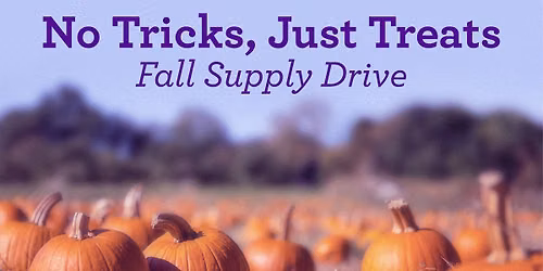 No Tricks, Just Treats Fall Supply Drive