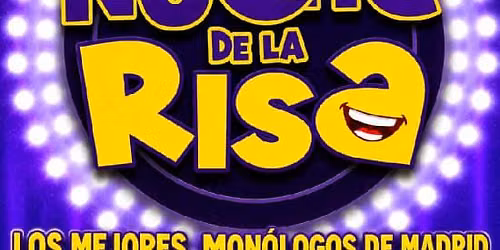 La Noche de la Risa - Los mejores Monologos de Madrid — Palacio de la Prensa, 28013