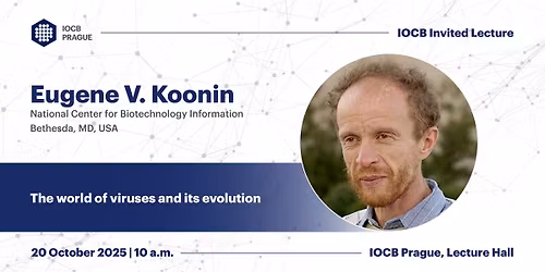 IOCB Invited Lecture \u2013 Eugene V. Koonin: The world of viruses and its evolution