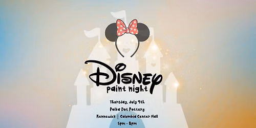 Disney Paint Night | Kennewick - Columbia Center Mall | Thursday, July 9th