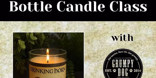 Bottle Candle Class with Grumpy Dog