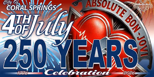 ABSOLUTE BON JOVI at City of Coral Springs 250 Year 4th of July Celebration!!