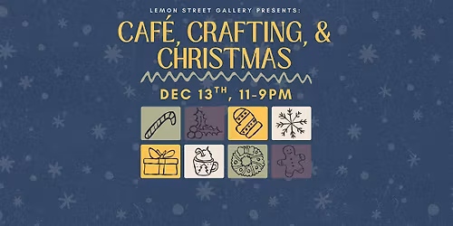 Cafe, Crafting, and Christmas!