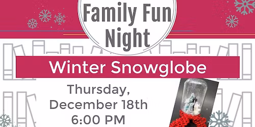 Family Fun Night: Winter Snowglobes