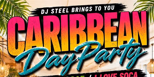 Caribbean Day Party: I love Reggae I love Soca